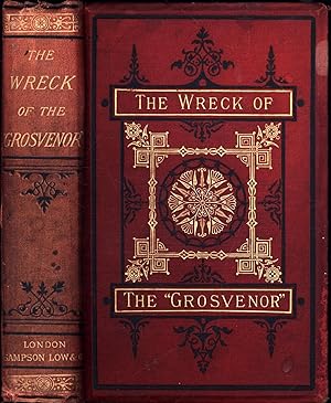 The Wreck of the 'Grosvenor' / An Account of the Mutiny of the Crew and the Loss of the Ship When...