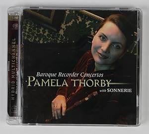 Baroque Recorder Concertos: Pamela Thorby with Sonnerie