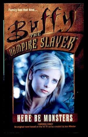HERE BE MONSTERS - Buffy the Vampire Slayer
