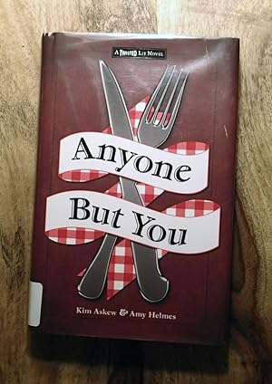 ANYONE BUT YOU : Third in the Twisted Lit Series
