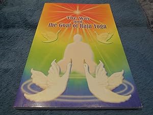 The Way and the Goal of Raja Yoga