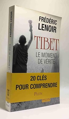 Tibet le Moment de Vérité