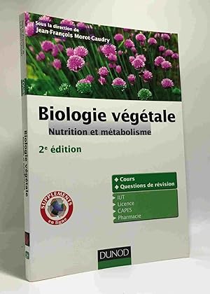 Biologie végétale : Nutrition et métabolisme - 2e édition - cours questions de révision IUT Licen...