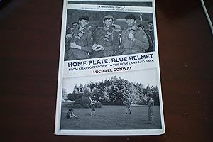Home Plate, Blue Helmet From Charlottetown to the Holy Land and Back A Poignant Portrait of a pea...