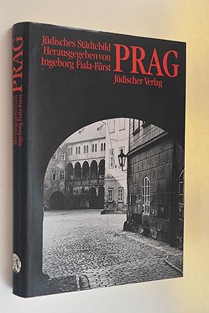 Prag: jüdisches Städtebild. hrsg. und mit einem Vorw. vers. von Ingeborg Fiala-Fürst. Mit 27 Abb....