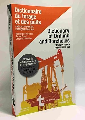 Dictionnaire du Forage et des Puits - Dictionary of Drilling and Boreholes