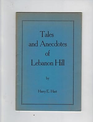 TALES AND ANECDOTES OF LEBANON HILL (SIGNED BY TWO AUTHORS)