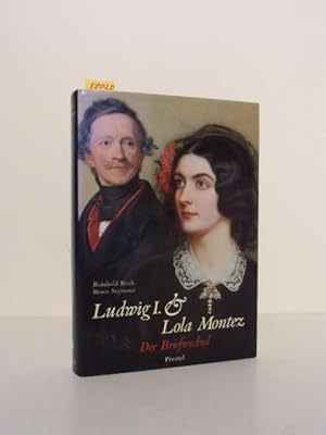 Ludwig I. und Lola Montez. Der Briefwechsel.