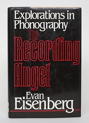 The Recording Angel: Explorations in Phonography
