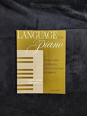 LANGUAGE OF THE PIANO: A WORK BOOK IN THEORY AND KEYBOARD HARMONY