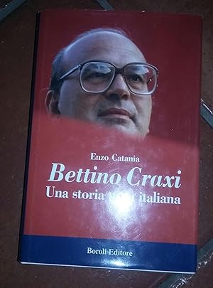 Bettino Craxi Una storia tutta italiana