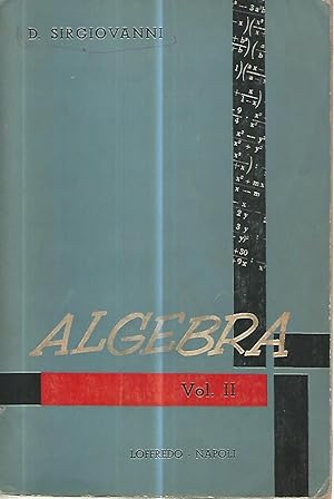 Elementi di algebra per i licei classici. Vol II