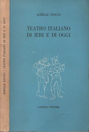 Teatro italiano di ieri e di oggi