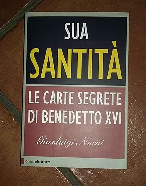 Sua Santita'. Le Carte Segrete Di Benedetto XVI