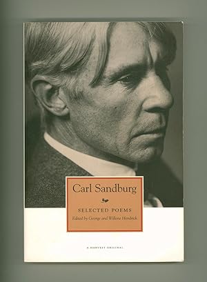 Carl Sandburg, Selected Poems, Edited with an Introduction by George & Willene Hendrick, Publishe...