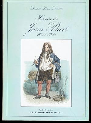 Histoire de Jean Bart 1650-1702.