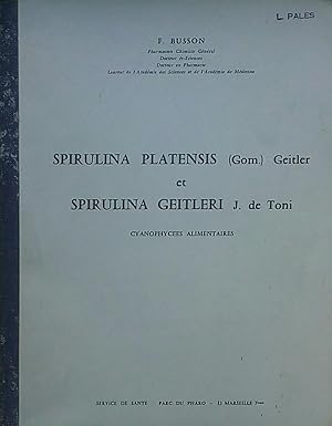 Spirulina platensis (Gom.) Geitler et Spirulina Geitleri J. de Toni, Cyanophycées alimentaires