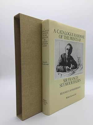 A Catalogue Raisonne of the Prints of Sir Francis Seymour Haden
