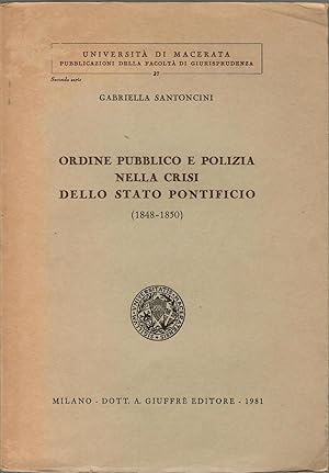 Ordine pubblico e polizia nella crisi dello Stato pontificio (1848-1950)