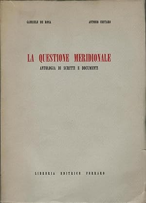 LA QUESTIONE MERIDIONALE ANTOLOGIA DI SCRITTI E DOCUMENTI