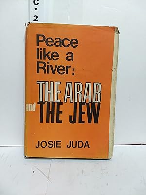 Peace Like A River: The Arab and the Jew (SIGNED)