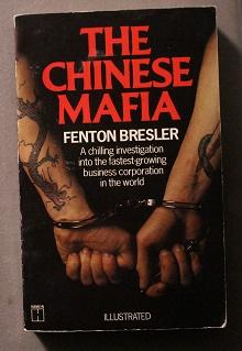Chinese Mafia. Investigation Into the Fastest-Growing Business Corporation in the World. (illustr...