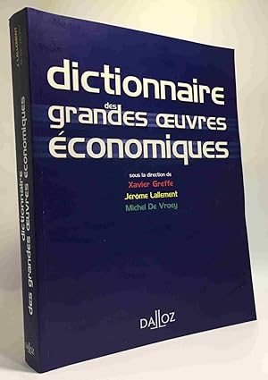 Dictionnaire des grandes oeuvres économiques 1ère édition