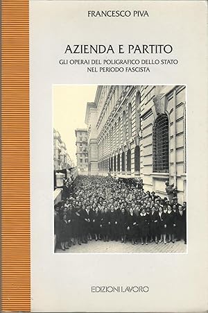 Azienda e partito. Gli operai del Poligrafico dello Stato nel periodo fascista