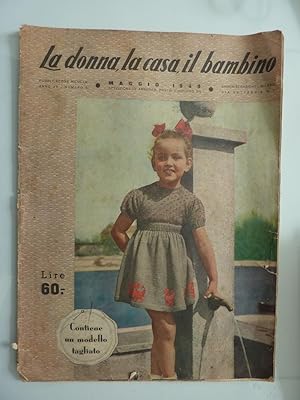 LA DONNA, LA CASA, IL BAMBINO Anno XX Numero 5 MAGGIO 1949