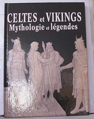 CELTES ET VIKINGS mythologie et légendes