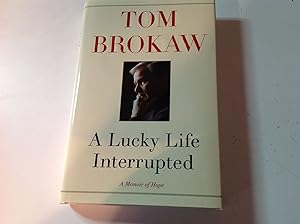 A Lucky Life Interrupted - Signed A Memoir Of Hope
