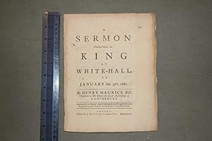 A sermon preached before the King at Whitehall on January the 30th 1681. Published by his Majesty...