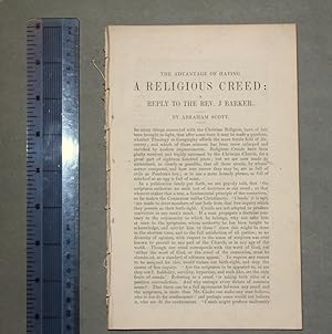 The advantage of having a religious creed: a reply to the Rev J. Barker