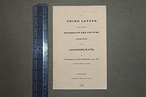A third letter on the present distress of the country addressed to his constituents