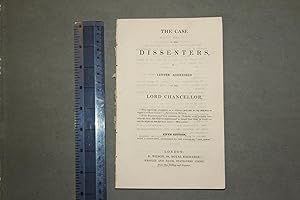The case of the dissenters in a letter addressed to the Lord Chancellor. Fifth edition with a pos...