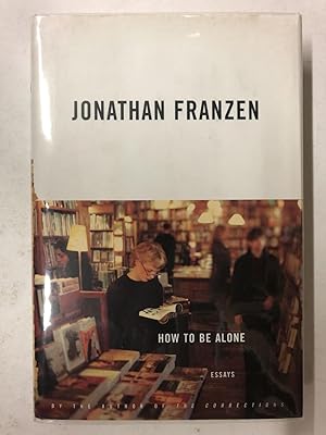 How To Be Alone: Essays