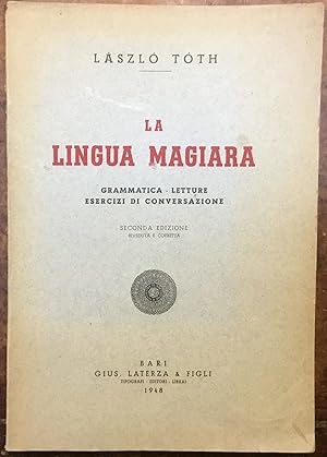 La Lingua Magiara. Grammatica, letture, esercizi di conversazione