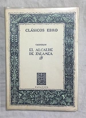 EL ALCALDE DE ZALAMEA. Clásicos Ebro