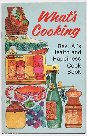 What's Cooking : Rev. Al's Health and Happiness Cook Book