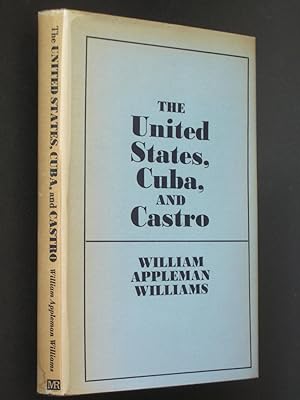 The United States, Cuba, and Castro: An Essay on the Dynamics of Revolution and the Dissolution o...