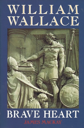 William Wallace: Braveheart