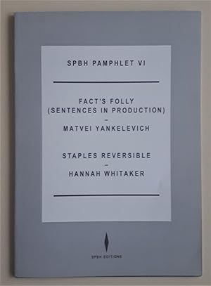 SPBH Pamphlet VI - Fact's Folly (Sentences in production) / Staples Reversible