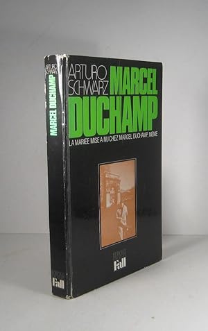 Marcel Duchamp. La mariée mise à nu chez Marcel Duchamp, même