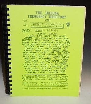 The Arizona Frequency Directory and Official AZ Scanner Guide: Including Travel Listing, for CA/N...