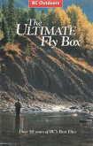 The ultimate fly box : over 50 years of BC's best flies ; edited by Tracey Ellis.