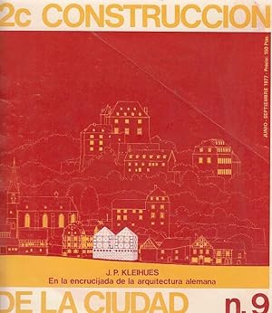 2c construccion de la ciudad; En la encrucijada de la arquitectura alemana (1977) / Josef Paul Kl...