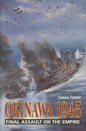 Okinawa 1945: Final Assault on the Empire