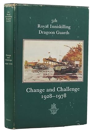 CHANGE AND CHALLENGE: The Story of the 5th Royal Inniskilling Dragoon Guards 1929-1978