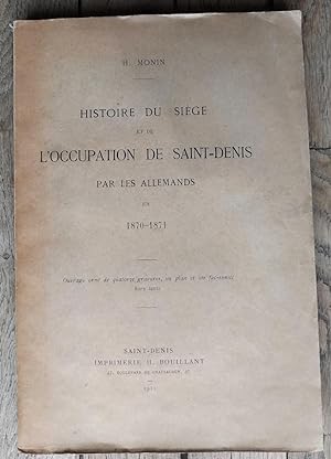 Histoire du SIÈGE et de l'OCCUPATION de SAINT-DENIS par les ALLEMANDS en 1870-1871