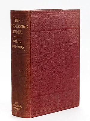 The Engineering Index. Vol. IV : Five Years. 1901-1905